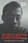 Conseula Francis, Conseula (Person) Francis - The Critical Reception of James Baldwin, 1963-2010
