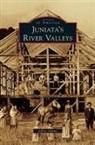 Jeffrey Adams - Juniata's River Valleys
