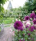 Caroline Zoob - Il giardino di Virginia Woolf. La storia del giardino di Monk's House