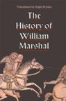 Nigel Bryant - The History of William Marshal