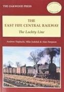 Andrew Hajducki, Michael Jodeluk, A. Simpson - The East of Fife Central Railway The Lochty Line
