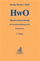 Gerhar Honig, Gerhart Honig, Matthias Knörr, Thoma Günther, Thoma Günther (Dr.), Thomas Günther (Dr.)... - Handwerksordnung (HwO), Kommentar