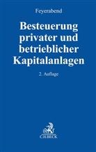 Marc Brinkmann, Marco Brinkmann, Tobia Eckerle, Hans-Jürgen A. Feyerabend, Eric Hufnagel, Erich Hufnagel... - Besteuerung privater Kapitalanlagen