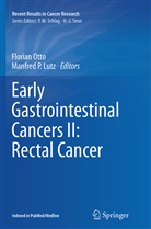 Manfred P. Lutz, Floria Otto, Florian Otto, P Lutz, P Lutz - Early Gastrointestinal Cancers II: Rectal Cancer