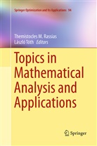 Themistocle M Rassias, Themistocles M Rassias, Themistocles Rassias, Themistocles M. Rassias, Tóth, Tóth... - Topics in Mathematical Analysis and Applications