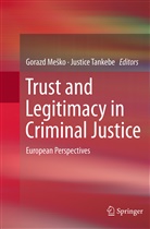 Goraz Mesko, Gorazd Mesko, Gorazd Meško, Tankebe, Tankebe, Justice Tankebe - Trust and Legitimacy in Criminal Justice