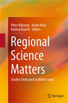 Karima Kourtit, Peter Nijkamp, Ada Rose, Adam Rose - Regional Science Matters