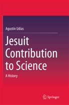 Agustín Udías - Jesuit Contribution to Science