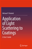 Michael P Diebold, Michael P. Diebold - Application of Light Scattering to Coatings