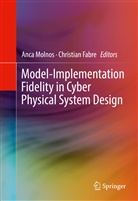 FABRE, Fabre, Christian Fabre, Anc Molnos, Anca Molnos - Model-Implementation Fidelity in Cyber Physical System Design