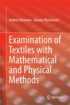 Tomasz Blachowicz, Andre Ehrmann, Andrea Ehrmann - Examination of Textiles with Mathematical and Physical Methods