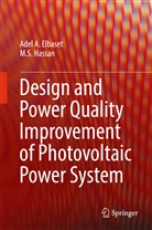 Ade A Elbaset, Adel A Elbaset, Adel A. Elbaset, Adel A. Elbase Mohamed, Adel A. Elbaset, M S Hassan... - Design and Power Quality Improvement of Photovoltaic Power System