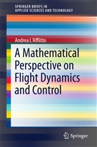 Andrea L'Afflitto - A Mathematical Perspective on Flight Dynamics and Control