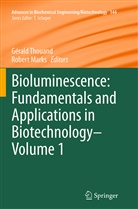 Marks, Marks, Robert Marks, Géral Thouand, Gérald Thouand - Bioluminescence: Fundamentals and Applications in Biotechnology - Volume 1