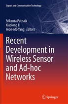 Xiaolon Li, Xiaolong Li, Srikanta Patnaik, Yeon-Mo Yang - Recent Development in Wireless Sensor and Ad-hoc Networks