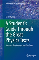 Kerry Kuehn - A Student's Guide Through the Great Physics Texts
