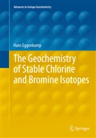 Hans Eggenkamp - The Geochemistry of Stable Chlorine and Bromine Isotopes