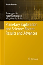 Nade Haghighipour, Nader Haghighipour, Wing-Huen Ip, Shuanggen Jin - Planetary Exploration and Science: Recent Results and Advances