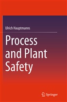 Ulrich Hauptmanns - Process and Plant Safety