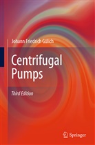 Johann Friedrich Gülich - Centrifugal Pumps
