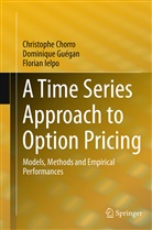 Christoph Chorro, Christophe Chorro, Dominiqu Guégan, Dominique Guégan, Floria Ielpo, Florian Ielpo - A Time Series Approach to Option Pricing