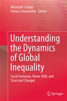 Alexande Lenger, Alexander Lenger, Schumacher, Schumacher, Florian Schumacher - Understanding the Dynamics of Global Inequality