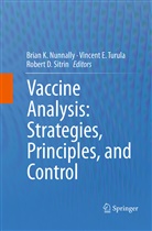 Robert D Sitrin, Vincen E Turula, Vincent E Turula, Brian K. Nunnally, Robert D. Sitrin, Vincent E. Turula - Vaccine Analysis: Strategies, Principles, and Control