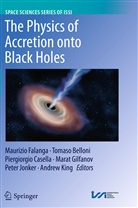 Tomas Belloni, Tomaso Belloni, Piergiorgio Casella, Piergiorgio Casella et al, M. Falanga, Maurizio Falanga... - The Physics of Accretion onto Black Holes