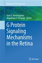 Kiril A Martemyanov, Kirill A Martemyanov, Kirill Martemyanov, Kirill A. Martemyanov, P Sampath, P Sampath... - G Protein Signaling Mechanisms in the Retina