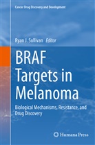 Rya J Sullivan, Ryan J Sullivan, Ryan J. Sullivan - BRAF Targets in Melanoma