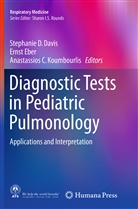 Stephanie D. Davis, Anastassios C Koumbourlis, Stephanie D Davis, Stephanie D. Davis, Erns Eber, Ernst Eber... - Diagnostic Tests in Pediatric Pulmonology