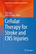 H Zhang, H Zhang, John H. Zhang, Li-R Zhao, Li-Ru Zhao - Cellular Therapy for Stroke and CNS Injuries