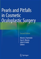 John B Holds MD FACS, Gu G Massry MD FACS, Guy G Massry MD FACS, Md Hartstein, Morris E. Hartstein, Morris E. Hartstein MD Facs... - Pearls and Pitfalls in Cosmetic Oculoplastic Surgery