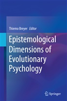Thiem Breyer, Thiemo Breyer - Epistemological Dimensions of Evolutionary Psychology
