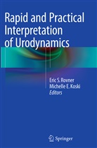 E Koski, E Koski, Michelle E. Koski, Eric S. Rovner, Eri S Rovner, Eric S Rovner - Rapid and Practical Interpretation of Urodynamics