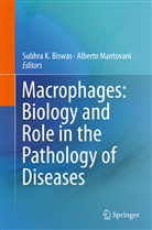 Subhra K. Biswas, Subhr K Biswas, Subhra K Biswas, Mantovani, Mantovani, Alberto Mantovani - Macrophages: Biology and Role in the Pathology of Diseases
