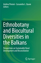 L Quave, L Quave, Andre Pieroni, Andrea Pieroni, Cassandra L. Quave - Ethnobotany and Biocultural Diversities in the Balkans