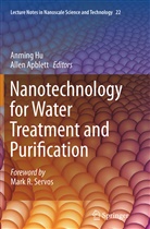 Apblett, Apblett, Allen Apblett, Anmin Hu, Anming Hu - Nanotechnology for Water Treatment and Purification