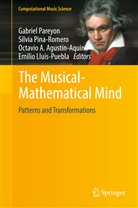 Octavi A Agustín-Aquino et al, Octavio A. Agustín-Aquino, Emilio Lluis-Puebla, Gabriel Pareyon, Silvi Pina-Romero, Silvia Pina-Romero - The Musical-Mathematical Mind