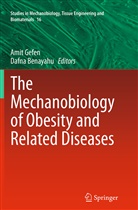 Benayahu, Benayahu, Dafna Benayahu, Ami Gefen, Amit Gefen - The Mechanobiology of Obesity and Related Diseases