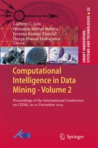 H. S. Behera, H.S. Behera, Himansu Sekhar Behera, Lakhmi C. Jain, Jyotsna Kumar Mandal et al, Jyotsna Kumar Mandal... - Computational Intelligence in Data Mining - Volume 2