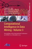 Himansu Sekhar Behera, Lakhmi C. Jain, Jyotsna Kumar Mandal et al, Jyotsna Kumar Mandal, Durga Prasad Mohapatra, Himans Sekhar Behera... - Computational Intelligence in Data Mining - Volume 3