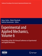 Kathryn Dannemann, Rober Rowlands, Robert Rowlands, Nancy Sottos - Experimental and Applied Mechanics, Volume 6