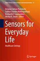 Subha Chandra Mukhopadhyay, Subhas Chandra Mukhopadhyay, Krishanthi P. Jayasundera, Subhas Chandra Mukhopadhyay, P Jayasundera et al, Octavian A. Postolache... - Sensors for Everyday Life
