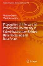 Vladik Kreinovich, Christia Servin, Christian Servin - Propagation of Interval and Probabilistic Uncertainty in Cyberinfrastructure-related Data Processing and Data Fusion