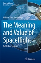 William S. Bainbridge, William Sims Bainbridge - The Meaning and Value of Spaceflight