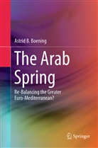 Astrid B Boening, Astrid B. Boening - The Arab Spring