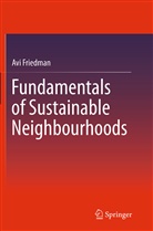 Avi Friedman - Fundamentals of Sustainable Neighbourhoods