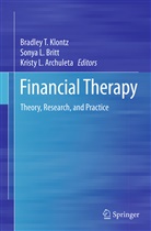 Kristy Archuleta, Kristy L. Archuleta, Sonya L. Britt, Bradley T. Klontz, Kristy L Archuleta, Sony L Britt... - Financial Therapy