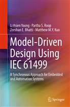 Zeeshan E e Bhatti, Zeeshan E. Bhatti, Matthew M. Y. Kuo, Matthew Ming Yen Kuo, Partha Roop, Partha S Roop... - Model-Driven Design Using IEC 61499